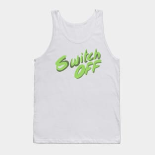 Switch off Tank Top